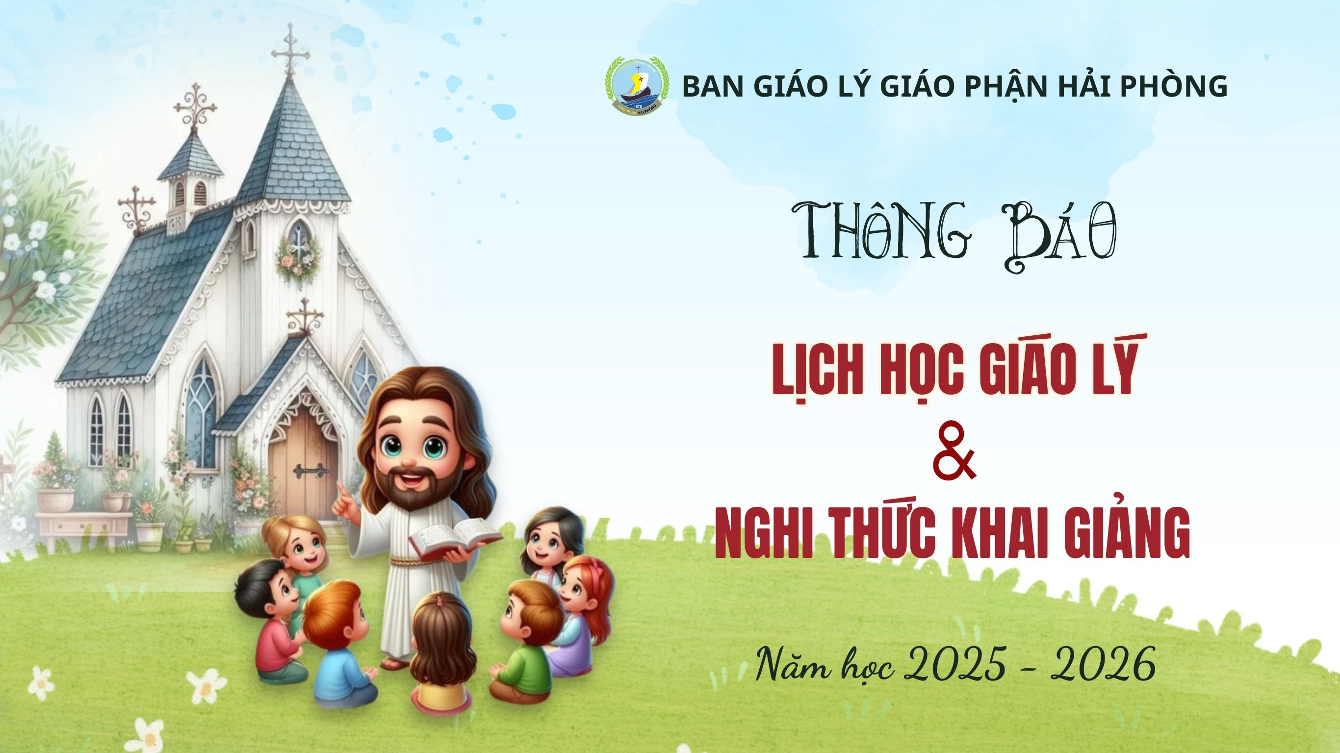 Ban Giáo lý giáo phận: Lịch học giáo lý và nghi thức khai giảng năm học mới (Cập nhật ngày 16/08/2025)